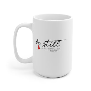 Be Still - White Ceramic Mug