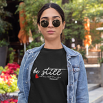 Load image into Gallery viewer, Be Still and know that I am God - Women&#39;s Ultra Cotton Tee
