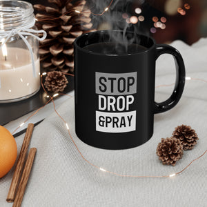 Stop Drop & Pray - Black mug 11oz