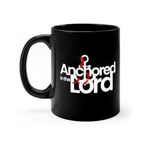 Anchored in the Lord - Black mug 11oz