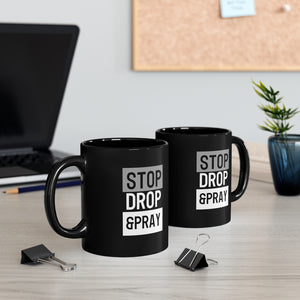 Stop Drop & Pray - Black mug 11oz