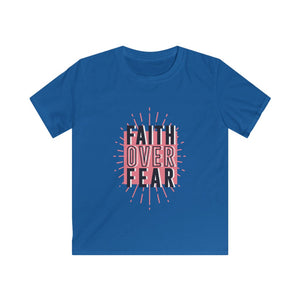 Faith over Fear - Kids Softstyle Tee