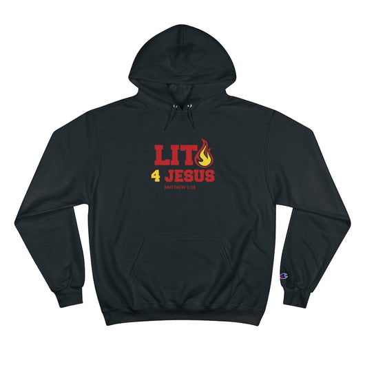 Lit 4 Jesus - Unisex Champion Hoodie