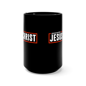 Powered by Jesus Christ - Black Mug 15oz