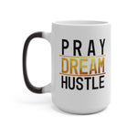 Load image into Gallery viewer, Pray Dream Hustle - Color Changing Mug
