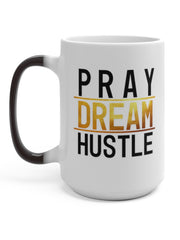 Load image into Gallery viewer, Pray Dream Hustle - Color Changing Mug
