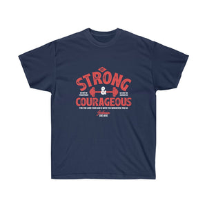 Be Strong and Courageous - Men's Ultra Cotton Tee