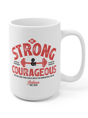 Load image into Gallery viewer, Be Strong and Courageous - White Ceramic Mug
