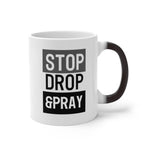 Load image into Gallery viewer, Stop Drop &amp; Pray - Color Changing Mug
