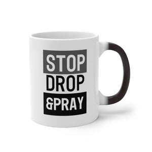 Stop Drop & Pray - Color Changing Mug