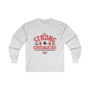 Men's Be Strong and Courageous Ultra Cotton Long Sleeve Tee