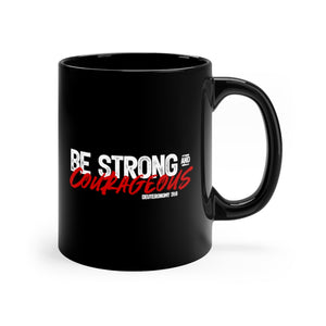 Be Strong and Courageous - Black mug 11oz