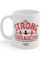 Load image into Gallery viewer, Be Strong and Courageous - White Ceramic Mug
