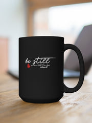 Load image into Gallery viewer, Be Still - Black Mug 15oz
