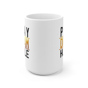 Pray Dream Hustle - White Ceramic Mug