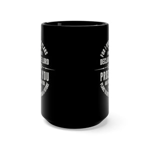 For I know the plans I have for you - Black Mug 15oz