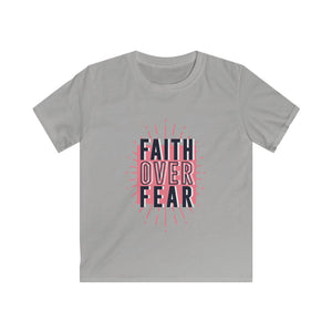 Faith over Fear - Kids Softstyle Tee