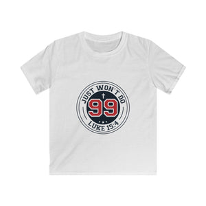 99 Just Won't Do - Kids Softstyle Tee