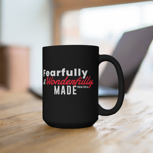 Fearfully and Wonderfully Made - Black Mug 15oz