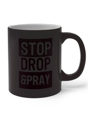 Load image into Gallery viewer, Stop Drop &amp; Pray - Color Changing Mug
