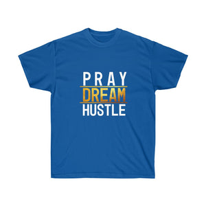 Pray Dream Hustle - Women's Ultra Cotton Tee