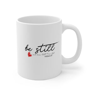 Be Still - White Ceramic Mug