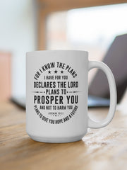 Load image into Gallery viewer, For I know the plans I have for you - White Ceramic Mug
