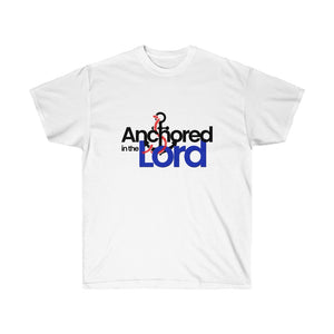 Anchored in the Lord - Unisex Ultra Cotton Tee