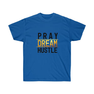 Pray Dream Hustle - Men's Ultra Cotton Tee