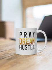 Load image into Gallery viewer, Pray Dream Hustle - White Ceramic Mug
