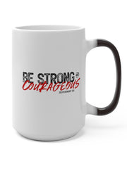 Load image into Gallery viewer, Be Strong and Courageous - Color Changing Mug
