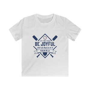 Let The Field Be Joyful - Kids Softstyle Tee