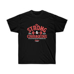 Load image into Gallery viewer, Be Strong and Courageous - Men&#39;s Ultra Cotton Tee
