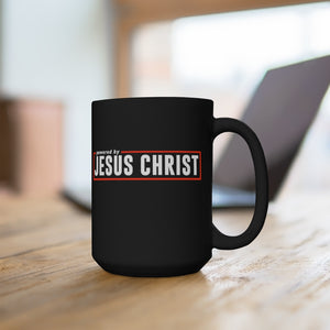 Powered by Jesus Christ - Black Mug 15oz