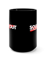 Load image into Gallery viewer, Souled Out - Black Mug 15oz
