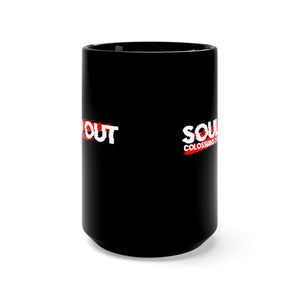 Souled Out - Black Mug 15oz