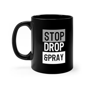 Stop Drop & Pray - Black mug 11oz