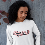 Load image into Gallery viewer, Wait For It - Women&#39;s Heavy Blend™ Crewneck Sweatshirt
