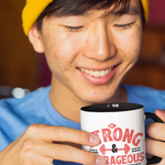 Load image into Gallery viewer, Be Strong &amp; Courageous - Color Changing Mug
